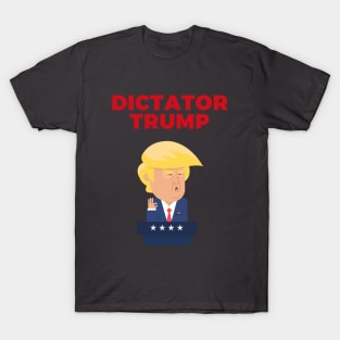 Dictator Trump T-Shirt